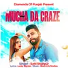 About Mucha Da Craze Song