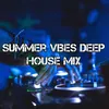 About Summer Vibes Deep House Mix Song