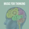 Music For Thinking