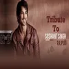 Ttibute To Sushant Singh Rajput