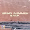 About Bring Summer Back Song