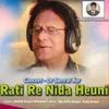 About Rati Re Nida Heuni Song