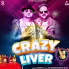 About Crazy Liver Song