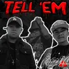 About Tell 'Em Song