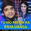 Tu Mo Prema Ra Raja Uaasa