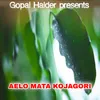 About AELO MATA KOJAGORI Song