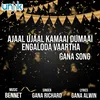 About Ajaal Ujaal Kamaai Dumaai Engaloda Vaartha Song