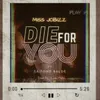 Die For You ( Feat. Saifond Balde )