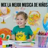 About Mix la Mejor Musica de Niños Song