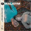 About Quralaiym Song
