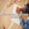 Musica Para Orar Y Estar A Solas Con Dios