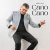 About Cano Cano Song