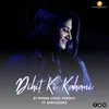 About Dihit Ki Kahani Song