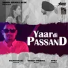 About Yaar di Passand Song