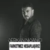 Farketmez Hesaplaşırız