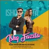About Ishq Fazita Song