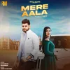 About Mere Aala Song