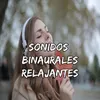 Sonidos BiNaurales Relajantes