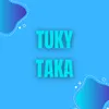 About Tuky Taka Song