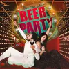 About Beer Party Song