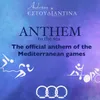 Anthem to the Sea The Official Anthem of the Mediterranean Games