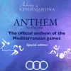 About Anthem to the Sea The Official Anthem of the Mediterranean Games Special Edition Song