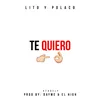 About Te Quiero (feat. Lito & Polaco) Song