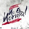 About No Es Normal (feat. Justin Quiles & Andy Rivera) Song