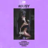 Busy (feat. Kevin Roldan, Baby Rasta, Noriel & Gaviria)