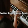 Sonidos Relajantes Para Dormir