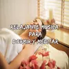 About Relajante Musica Para Dormir Y Meditar Song