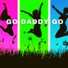 About Go Daddy Go Song