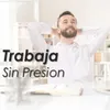 Música Para Trabajar Tranquilo Música Relajante