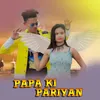 About Papa Ki Pariyan Song