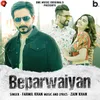 About Beparwaiyan Song