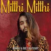 About Mitthi Mitthi Song