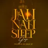 Jah Nah Sleep