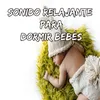 Sonido Relajante Para Dormir Bebés