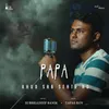 About Papa Unplugged Song