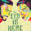 Eid Is Here