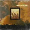 About Garden View Song