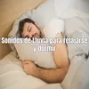 Sonidos De Lluvia Para Relajarse y Dormir