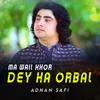 About Ma Wail Khor Dey Ka Orbal Song