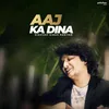 About Aaj Ka Dina Song