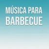 Música Para Barbecue