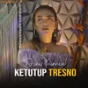 About Ketutup Tresno Song