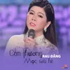 About Còn Thương Rau Đắng Mọc Sau Hè Song