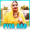 About Piya Aao Song