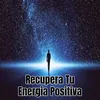 Recupera Tu Energía Positiva