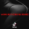 Work Bit*h (TikTok Remix)